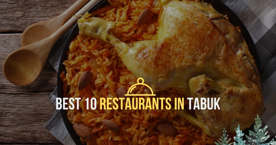 Best 10 Restaurants In Tabuk